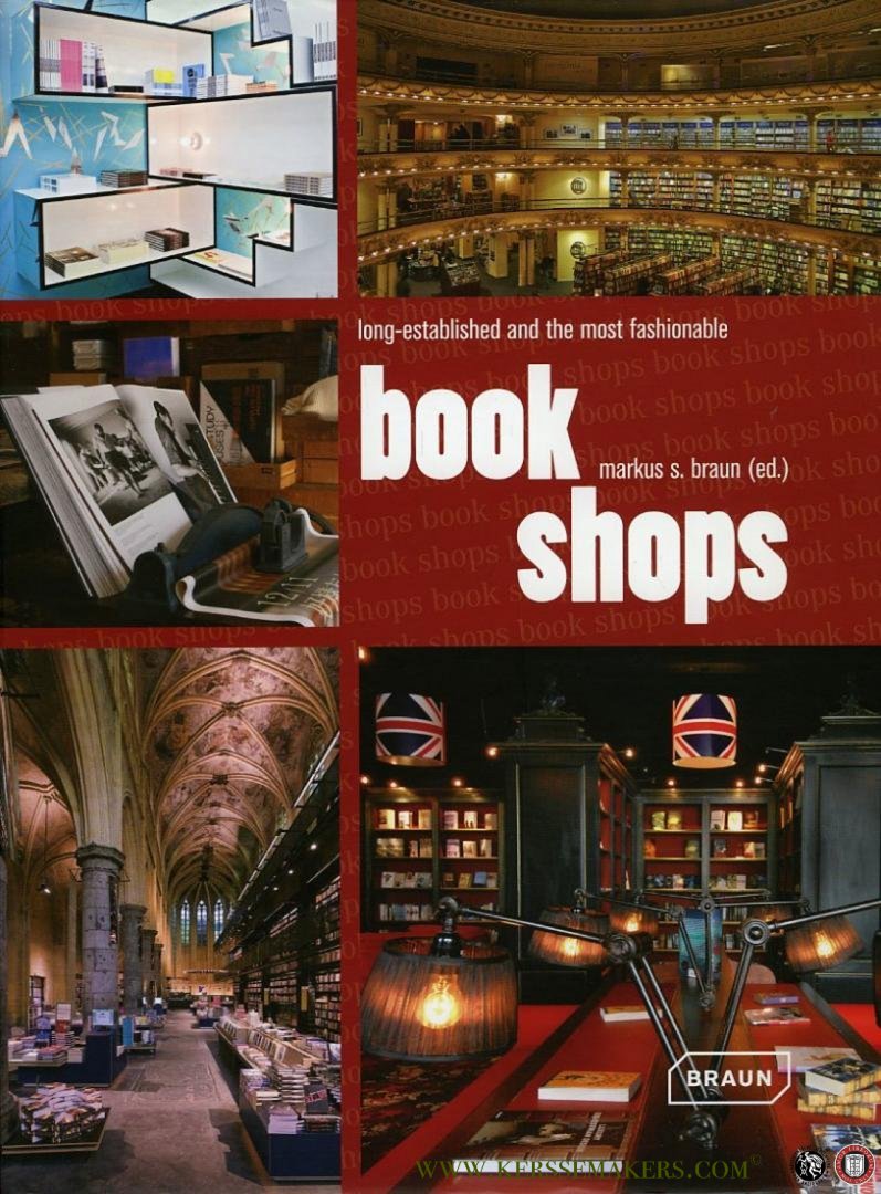 BRAUN, Markus Sebastian (editor) - Bookshops. Long-established and the most fashionable.