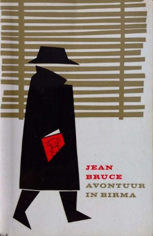 Jean Bruce [omslag: Dick Bruna] - Avontuur in Birma [Originele titel: La sbire de Birmanie]