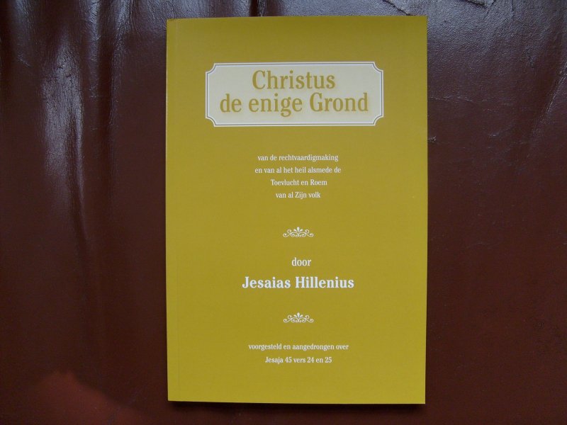 Hillenius Jesaias - Christus de enige grond