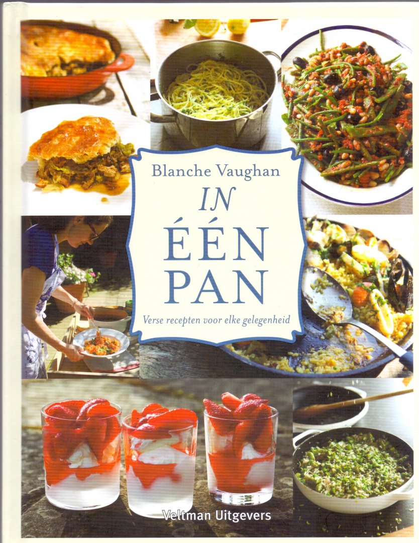 Vaughan, Blanche (ds1211) - In één pan. Verse recepten voor elke gelegenheid