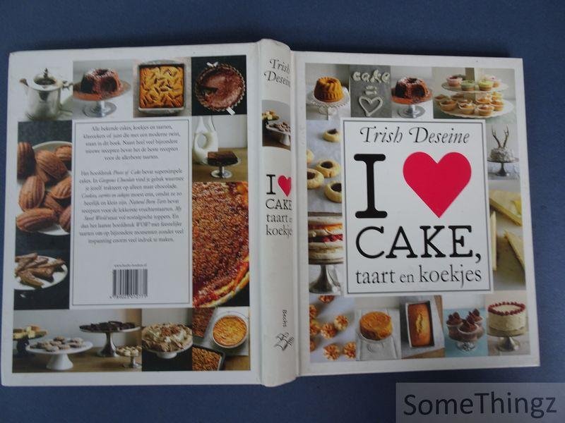 Deseine, Trish. - I love cake, taart en koekjes