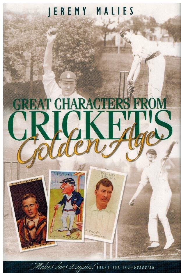 Malies, Jeremy - Great Characters of Crickets Golden Age -The Beautiful and Damned