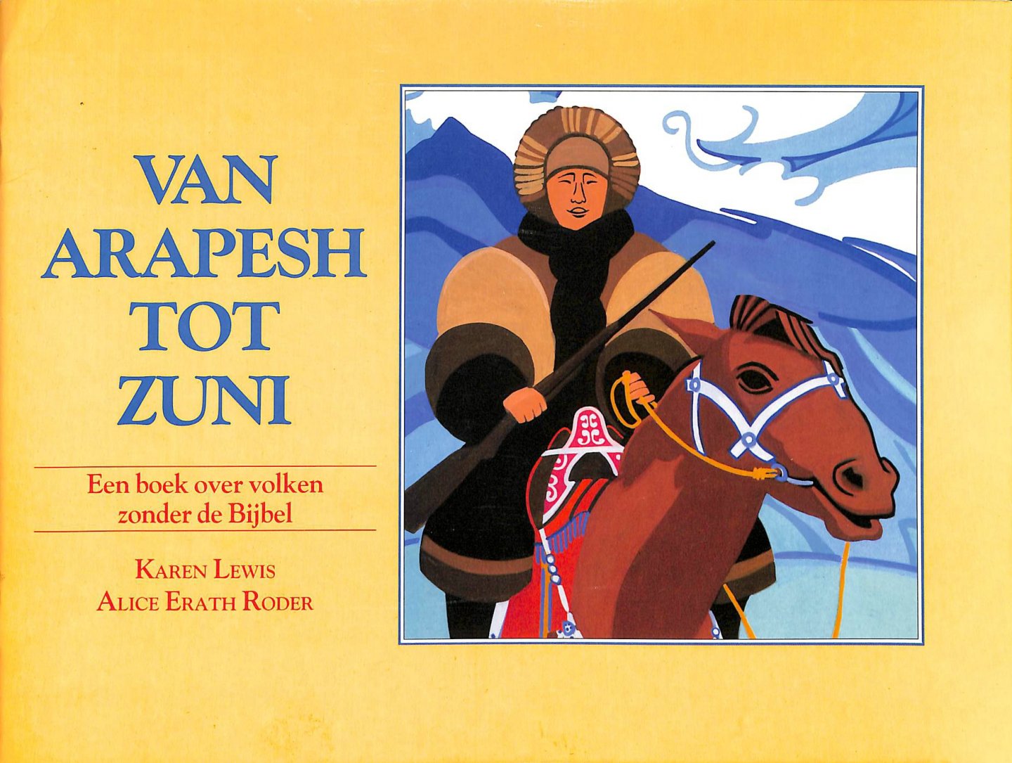 Lewis, Karen / Erath Roder, Alice - Van Arapesh tot Zuni. Een boek over volken zonder de Bijbel. Met grote gekleurde platen.