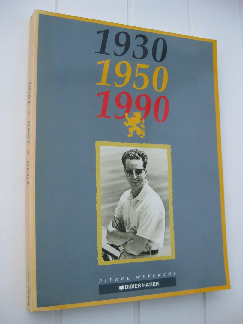 Wyvekens, Pierre - 1930 1950 1990. Le livre du roi Baudouin. Het boek van koning Boudewijn. Das Buch vom König Baudouin.