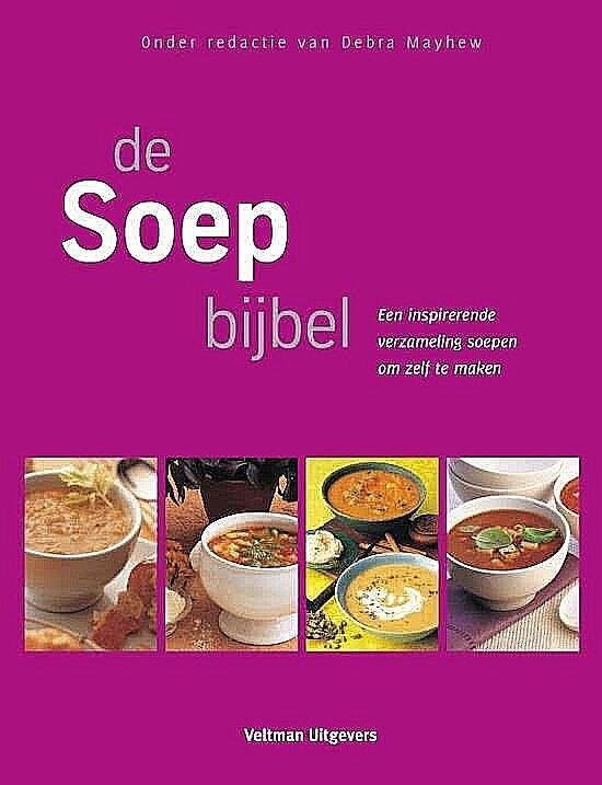 Mayhew , Debra .   [ isbn 9789048301645 ] 0218 - De Soep Bijbel . Soepbijbel .  ( Meer dan 200 recepten uit de hele wereld. Een inspirerende verzameling soepen om zelf te maken . De soepbijbel bevat een keur aan verleidelijke soepen uit de hele wereld. De meer dan 200 recepten zijn een bron -