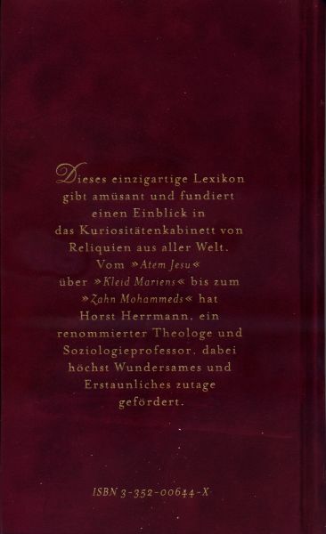Herrmann, Horst - Lexikon der kuriosesten Reliquien. Vom Atem Jesu bis zum Zahn Mohammeds