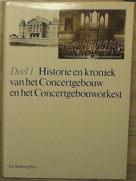 H.J. van Royen - Historie en kroniek van het Concertgebouw en het Concertgebouworkest: Voorgeschiedenis