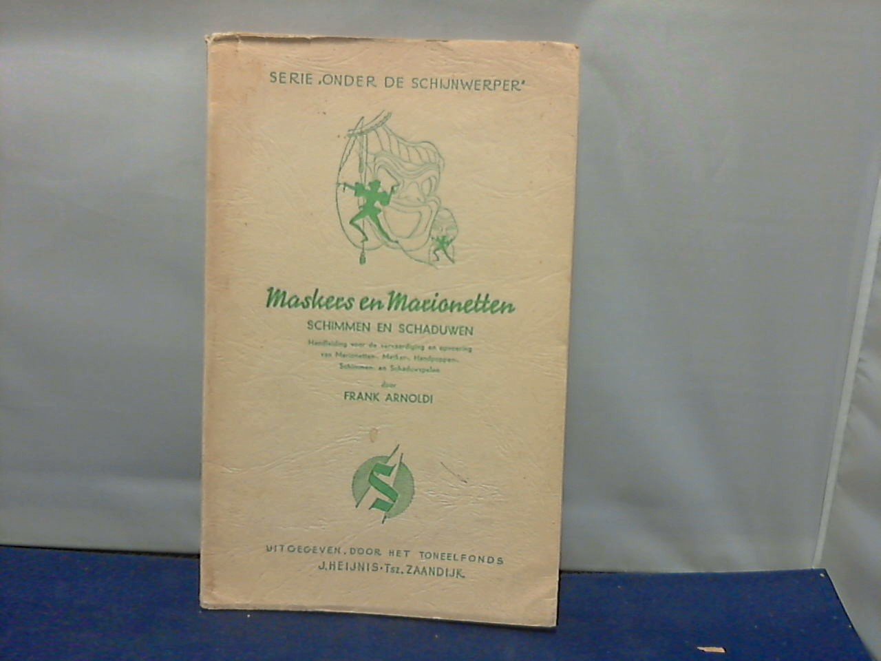 Arnoldi Frank - Maskers en Marionetten  schimmen en schaduw