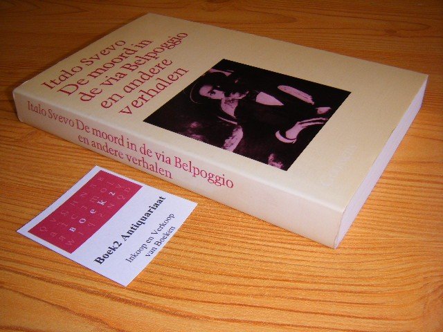 Svevo, Italo - De moord in de via Belpoggio en andere verhalen