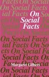 Gilbert, Margaret - On Social Facts