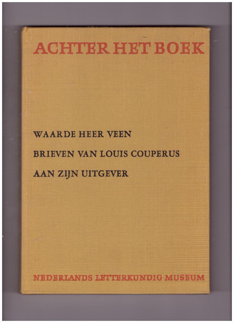 Bastet, Frederic (red.) - Waarde heer Veen. Brieven van Louis Couperus aan zijn uitgever (1902-1919) ingeleid en van aantekeningen voorzien door F.L. Bastet