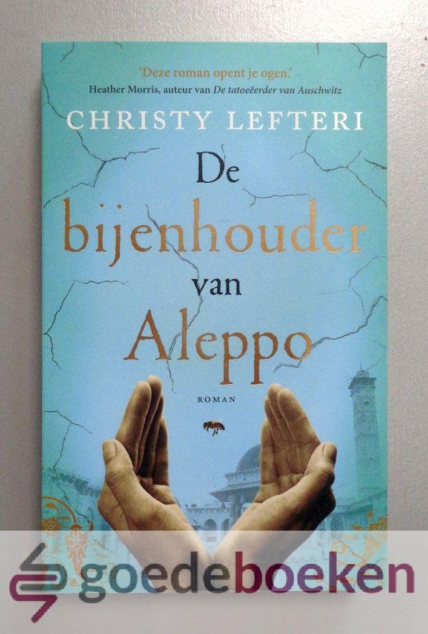 Lefteri, Christy - De bijenhouder van Aleppo --- Roman