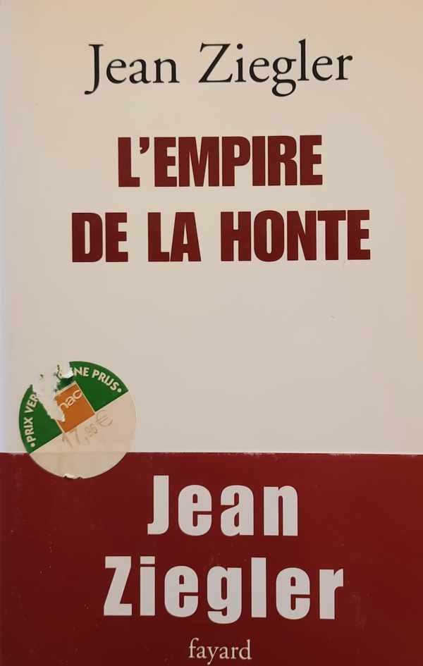 ZIEGLER Jean - L'empire de la honte