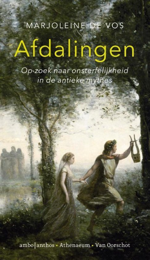 Vos, Marjoleine de - Afdalingen. Op zoek naar onsterfelijkheid in de antieke mythes.