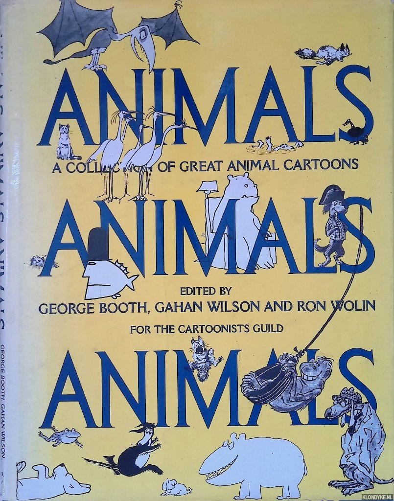 Booth, George & Gahan Wilson & Ron Wolin - Animals, Animals, Animals: A Collection of Great Animal Cartoons