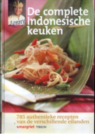 Gerungan, Lonny / Holthuis, Ben - De complete Indonesische keuken / 785 authentieke recepten van de verschillende eilanden