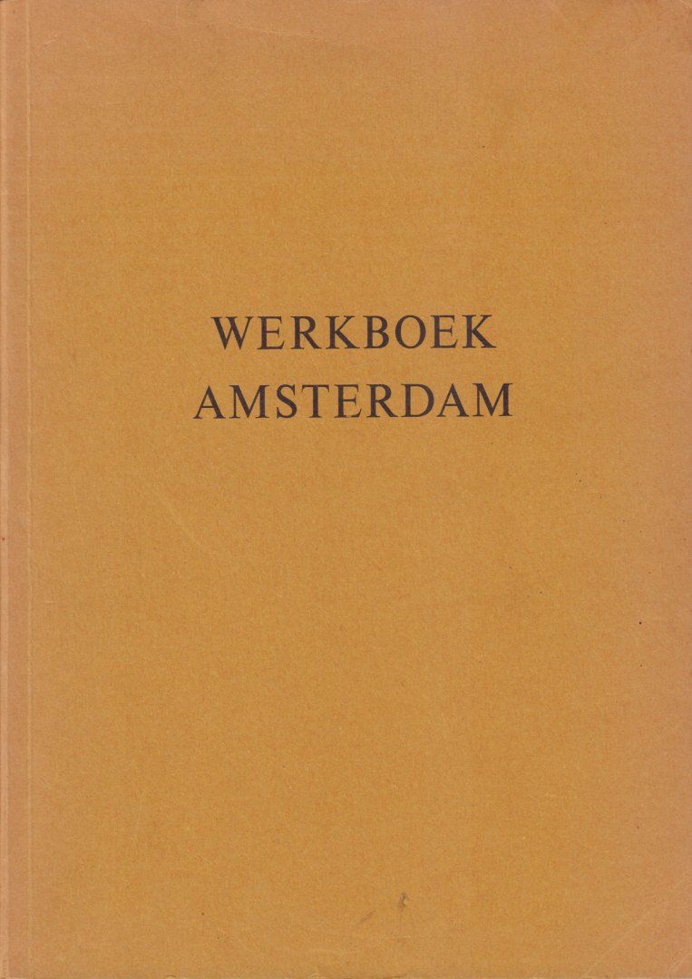 Weggelaar, Jan - Werkboek Amsterdam (Een historische zevensprong, leer- lees- en werkboek over Amsterdam), 199 pag. paperback, goede staat