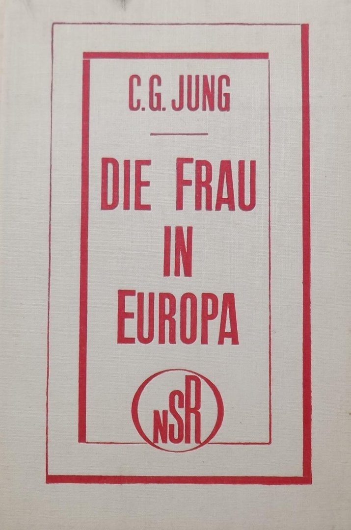 C.G. Jung - Die Frau in Europa.