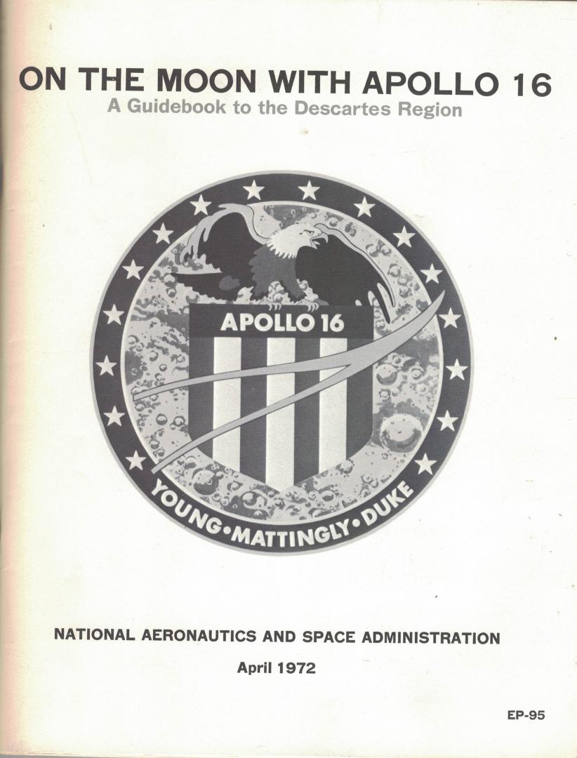 1 Goldin Daniel S. ( NASA administrator) 2) Simmons Gene - 1 NASA 40th year anniversary + feestprogramma 2) On the moon with Apollo 16 A guidebook to the Descartes Region +Mission control Center folder