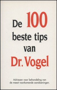 onbekend - De 100 beste tips van Dr. Vogel