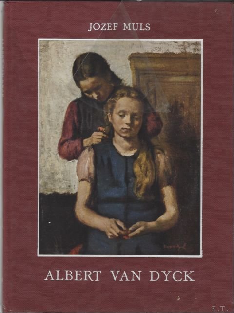 MULS, JOZEF - Albert van Dyck. (nederlandse tekst)