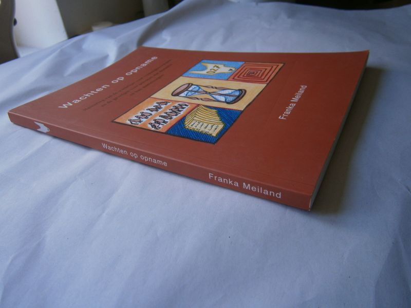 Meiland, Franka - Wachten op opname