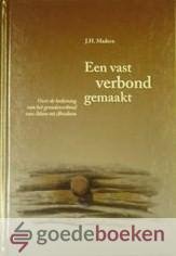 Madern, J.H. - Een vast verbond gemaakt *nieuw* --- Over de bediening van het genadeverbond van Adam tot Abraham