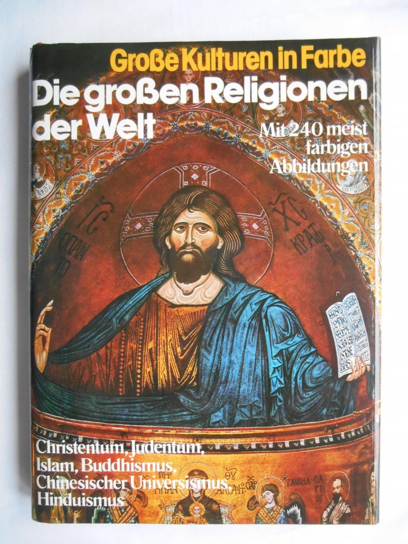 Maht, Karl-Heinz - Große Kulturen in Farbe - Die großen Religionen der Welt.
