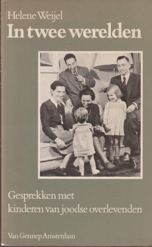 Weijel, Helene - In twee werelden. Gesprekken met kinderen van joodse overlevenden