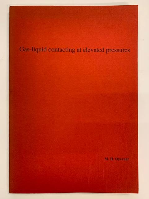 M.H. Oyevaar - Gas-liquid contacting at elevated pressures