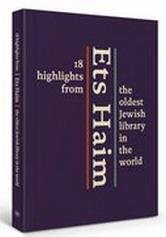SCHRIJVER, EMIL &  HEIDE WARNCKE. - Ets Haim. 18 highlights from the oldest Jewish library in the world.