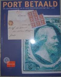 Havelaar, drs. J. J. - Port betaald Een cultuurgeschiedenis van de eerste Nederlandse postzegel 1852-2002