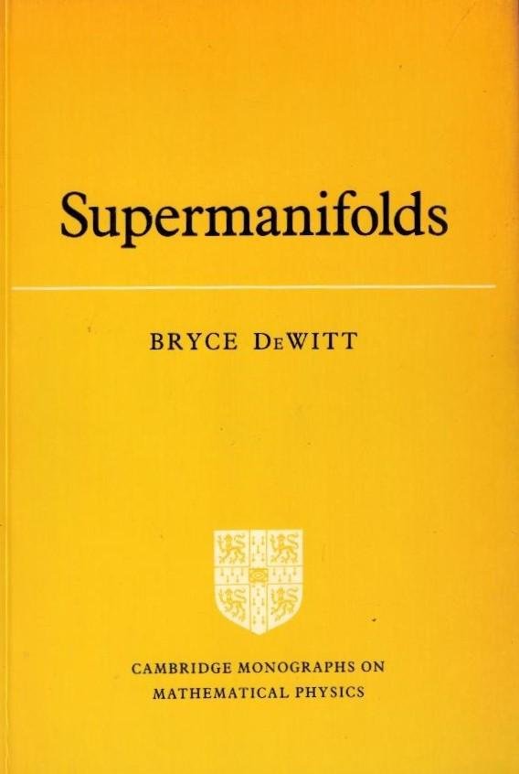 DeWitt, Bryce - Supermanifolds
