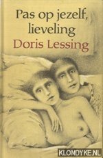 Lessing, Doris - Pas op jezelf, lieveling