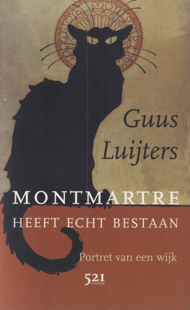 Luijters, Guus - Montmartre heeft echt bestaan. Portret van een wijk