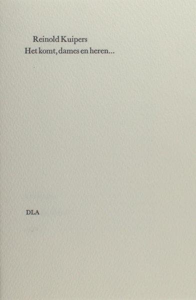 Kuipers, Reinold. - Het komt, dames en heren...