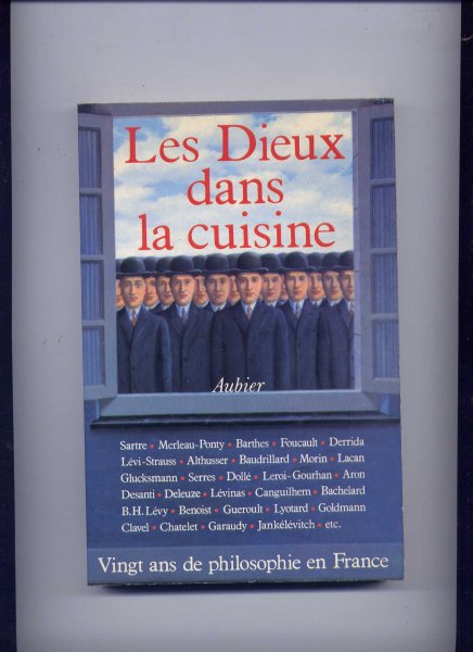 BROCHIER, JEAN-JACQUES - Les Dieux dans la cuisine - vingt ans de philosophie en France