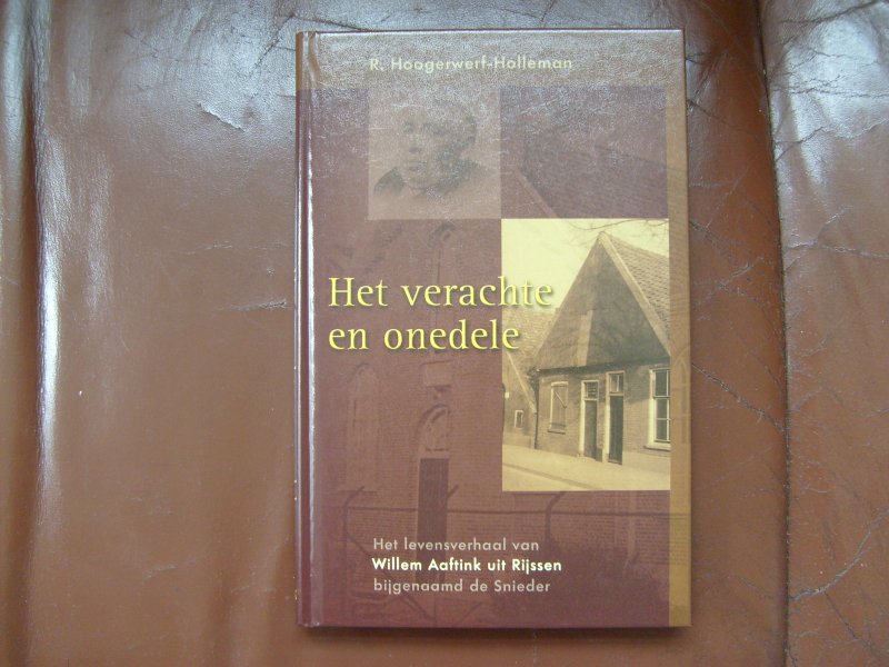 Hoogwerff-Holleman B. - Het verachte en onedele