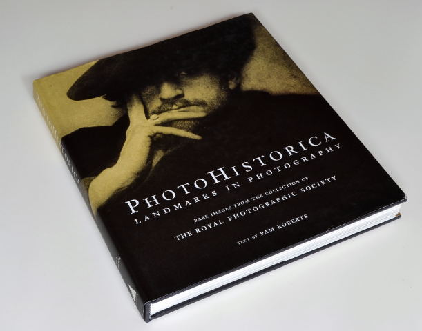 Roberts, Pam - Photo Historica / Landmarks in Photography / Rare images from the collection of the Royal Photographic Society