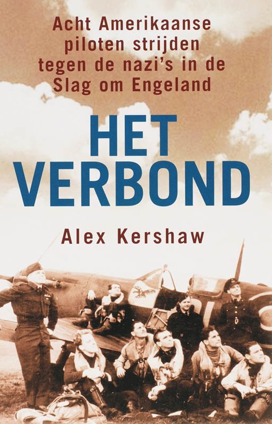 Kershaw, Alex - Het verbond / acht Amerikaanse piloten strijden tegen de nazi's in de Slag om Engeland