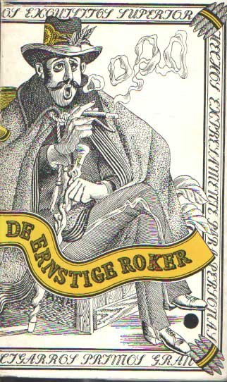 Werumeus Buning, J.W.F. - De ernstige roker. Of Over de mannelijke en waarachtige omgang met het kruid tabak (met afbeeldingen van deszelves vluchtige doch onwederlegbare aangenaamheden door J.F. Doeve - Tot meerdere kennis van het genot der sigaren uitgegeven door Ad....