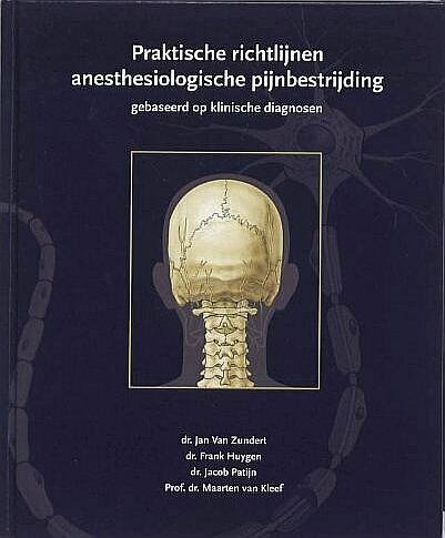 Zundert , Jan van . & Frank Huygen . & Jacob Patijn . & Maarten van Kleef .  [ isbn 9789077411049 ]  (  Inclusief aangetekende verzendkosten ' ) - Praktische Richtlijnen Anesthesiologische Pijnbestrijding (   Dit boek is primair geschikt voor anesthesiologen, anesthesiologen in opleiding, neurologen, orthopeden of eventueel huisartsen. Het boek is gebaseerd op de 26 meest voorkomende -