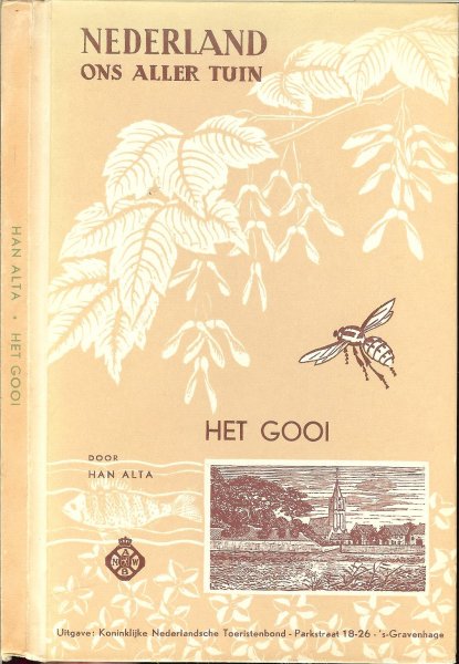 Alta, Han  .. Tekst en illustratie  .. Met uitklapbaar kaart - Nederland ons aller tuin, Het Gooi.