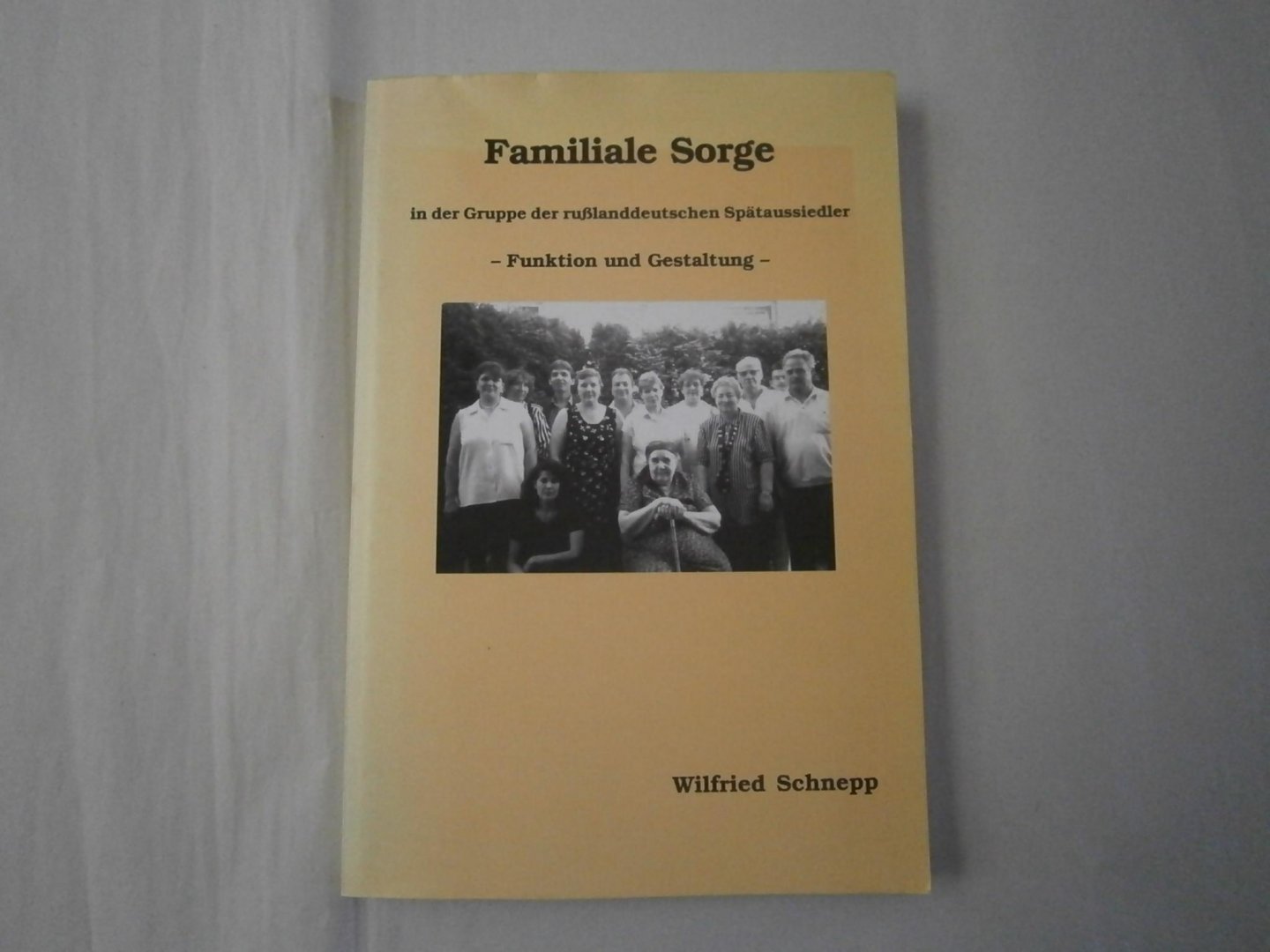 Schnepp, Wilfred - Familiale Sorge, in der Gruppe der russlanddeutschen Spätaussiedler
