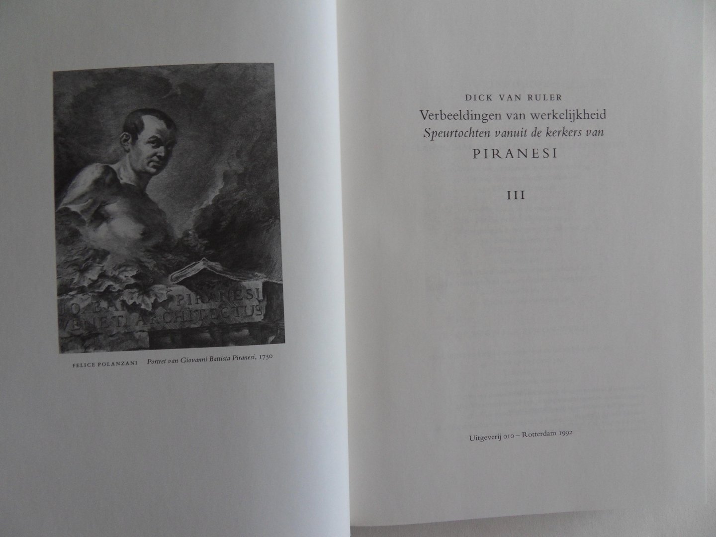 Ruler, Dick van. - Verbeeldingen van werkelijkheid. - Speurtochten vanuit de kerkers van Piranesi. [ Complete serie van drie delen in bijbehorende slipcase ].