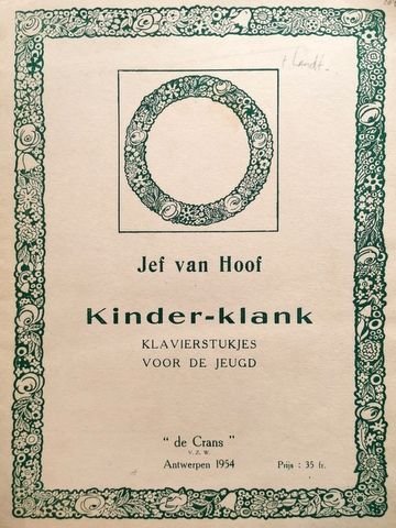 Van Hoof, Jef: - Kinder-klank. Klavierstukjes voor de jeugd