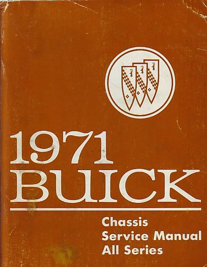 General Motors - 1971 Buick chassis service manual all series