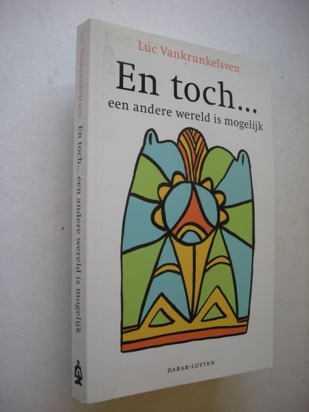 Vankrunkelsven, Luc - En toch ... een andere wereld is mogelijk. Porto Alegre: de basis in beweging