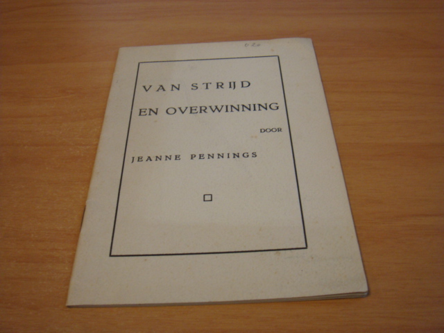 Pennings, Jeanne - Van strijd en overwinning