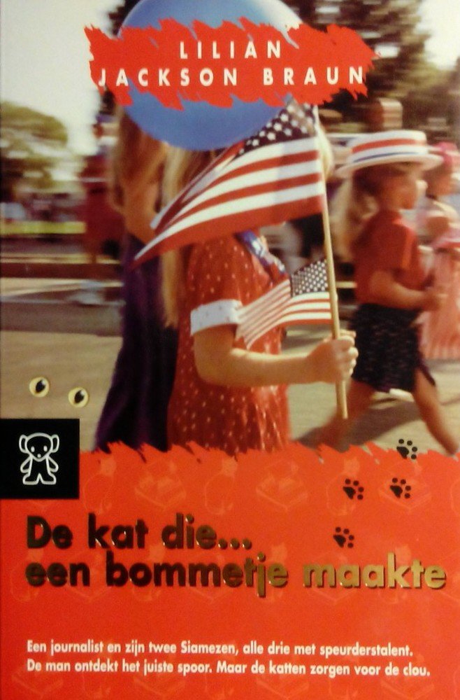 Braun , Lilian Jackson . [ isbn 9789046112144 ] 0226 ( Donkere serie . ) - 3289 ) De Kat Die .... een Bommetje Maakte . ( Een Journalist En Zijn Twee Siamezen, Alle Drie Met Speurderstalent. De Man Ontdekt Het Juiste Spoor, Maar De Katten Zorgen Voor De Clue. -